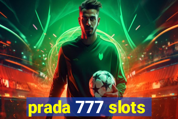 prada 777 slots